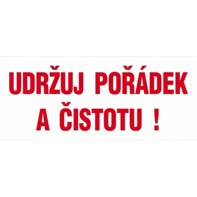 Bezpečnostní značky DT019 21x9cm fólie Udržuj čistotu a pořádek