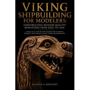 Viking Shipbuilding for Modelers (2026)