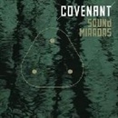COVENANT - SOUND MIRRORS