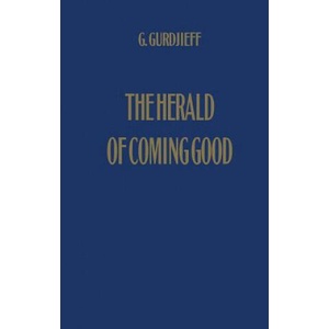 Herald of Coming Good | George Gurdjieff (ISBN: 9780957248137)