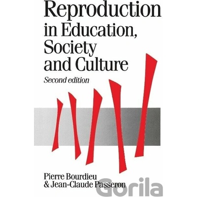 Reproduction in Education, Society and Culture Bourdieu Pierre
