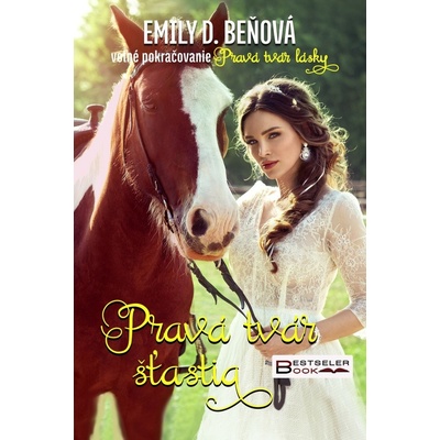 Pravá tvár šťastia - Emily D. Beňová