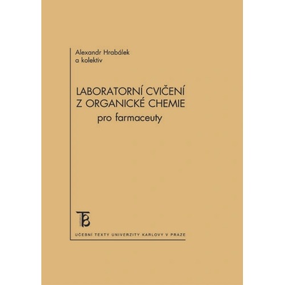Laboratorní cvičení z organické chemie pro farmaceuty
