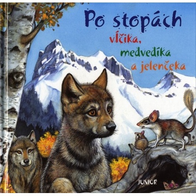 Po stopách vĺčika, medvedíka a jelenčeka