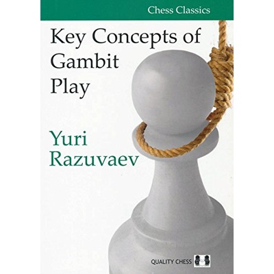 Quality chess Key Concepts of Gambit Play