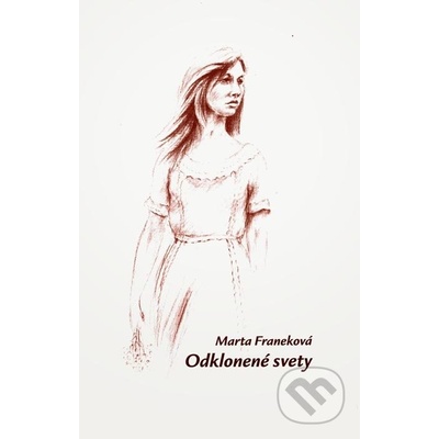 Odklonené svety - Marta Franeková, Juraj Bocian ilustrácie