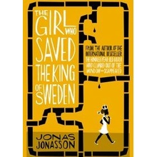 The Girl Who Saved the King of Sweden - Jonas Jonasson