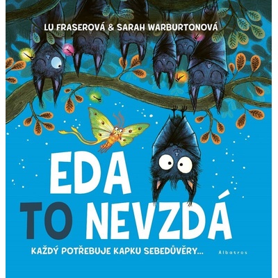 Eda to nevzdá - Každý potřebuje kapku sebedůvěry - Lu Fraserová