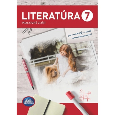 Literatúra 7 - Pracovný zošit - Adriana Hlavinková, Anetta Mária Gnidová