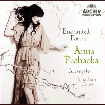 Anna Prohaska, Arcangelo, Jonathan Cohen - Enchanted Forest