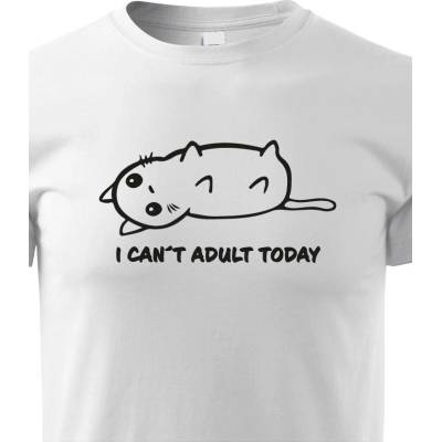 Dětské tričko I Cant Adult Today BíláCanvas Dětské tričko Bezvatriko.cz 1
