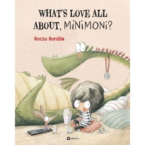 What Is Love About, Minimoni? | Rocio Bonilla (ISBN: 9788000074658)