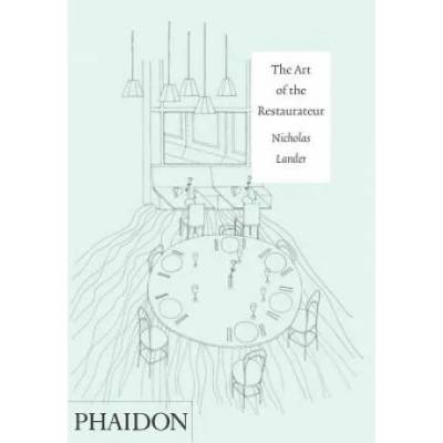 Art of the Restaurateur | Nicholas Lander