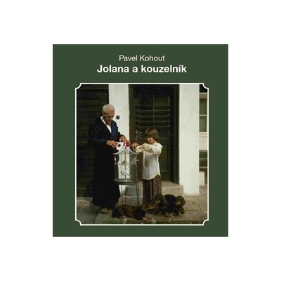 Kohout Pavel - Jolana a kouzelník