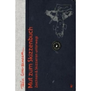 Mut zum Skizzenbuch | Felix Scheinberger (2009)