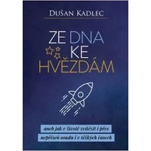 Ze dna ke hvězdám - Dušan Kadlec