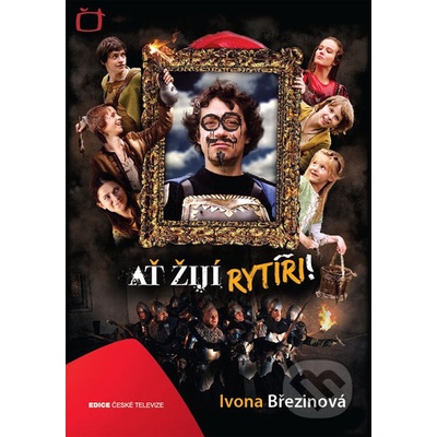 Ať žijí rytíři - Ivona Březinová