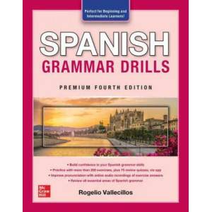 Spanish Grammar Drills, Premium Fourth Edition (ISBN: 9781264286096)