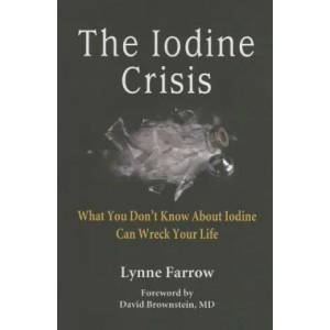 Iodine Crisis | Lynne Farrow (2013)