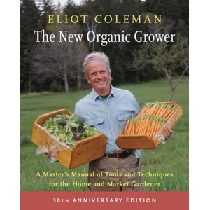 New Organic Grower, 3rd Edition | Eliot Coleman (ISBN: 9781603588171)