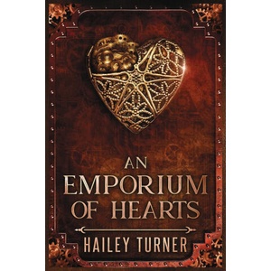 An Emporium of Hearts | Hailey Turner (ISBN: 9798375586397)