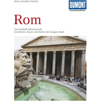 DuMont Kunst-Reiseführer Rom - Fischer Heinz-Joachim