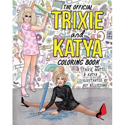 Official Trixie and Katya Coloring Book Penguin Putnam Inc