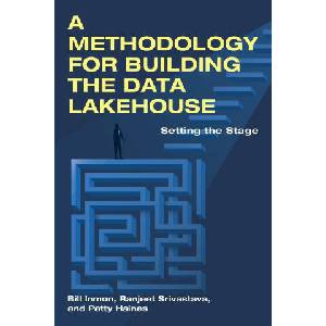 A Methodology for Building the Data Lakehouse | Ranjeet Srivastava, Patty Haines (ISBN: 9781634624183)