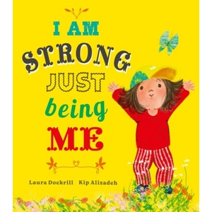 I Am Strong Just Being Me | Kip Alizadeh (ISBN: 9781838917180)