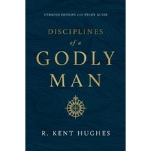 Disciplines of a Godly Man Hughes R. KentPaperback / softback