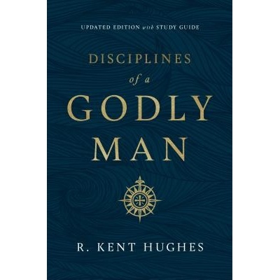 Disciplines of a Godly Man Hughes R. KentPaperback / softback