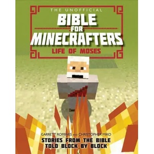 Unofficial Bible for Minecrafters: Life of Moses | GARRETT ROMINES (ISBN: 9780745977423)