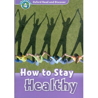 Oxford Read and Discover 4 How to Stay Healthy