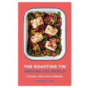 Roasting Tin Around the World | Rukmini Iyer (ISBN: 9781529110135)