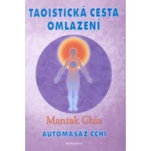 Taoistická cesta omlazení | Chia Mantak (2012)