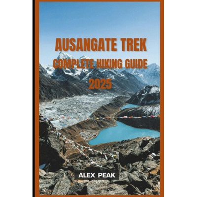 AUSANGATE TREK COMPLETE HIKING GUIDE 2025