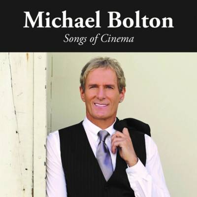 Michael Bolton - Songs of Cinema CD
