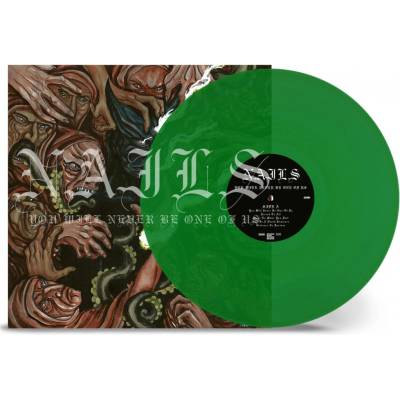 Nails You Will Never Be One Of Us Green LP