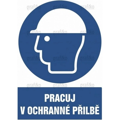 Grafiko | Vstup jen v ochranné přilbě - Text obrázku Pracuj v ochranné přilbě, Materiál Samolepící PVC folie, Rozměr 297x210mm