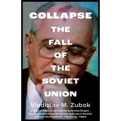 Collapse, The Fall of the Soviet Union Yale University Press