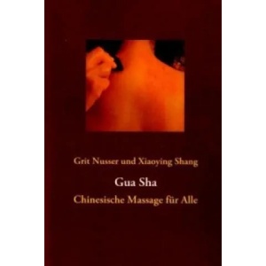 Gua Sha | Grit Nusser, Xiaoying Shang (2010)