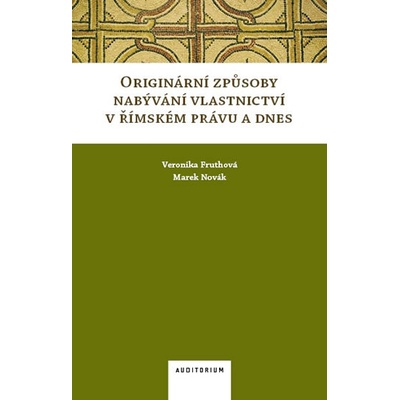 Originární způsoby nabývání vlastnictví v římském právu a dnes