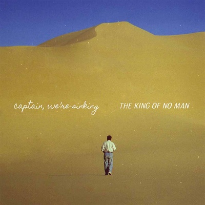 Captain We're Sinking - King of No Man CD