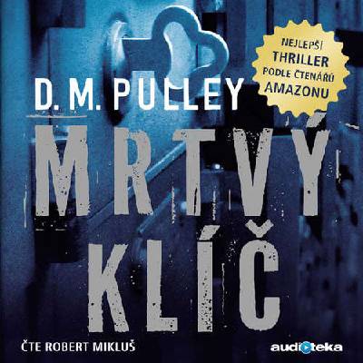 Mrtvý klíč - D. M. Pulley (mp3 audiokniha)