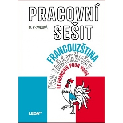 Francouzština pro začátečníky - Pracovní - Pravdová Marie