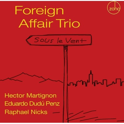 Foreign Affair Trio - SOUS LE VENT CD