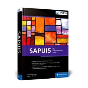 SAPUI5 | Martin Koch, Daniel Krancz, Maximilian Olzinger (ISBN: 9781493226603)