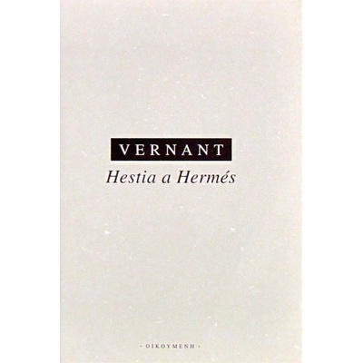Hestia a Hermés - Jean-Pierre Vernant