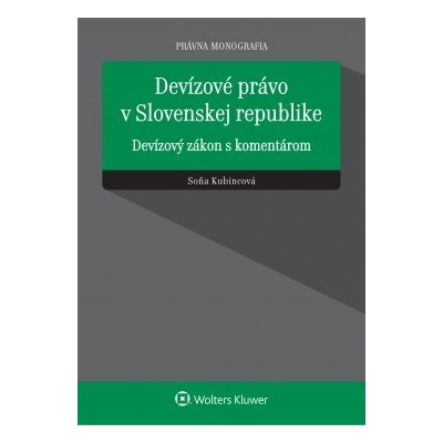 Devízové právo v Slovenskej republike Soňa Kubincová