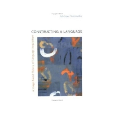Constructing a Language - Michael Tomasello